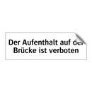 Der Aufenthalt auf der Brücke ist verboten