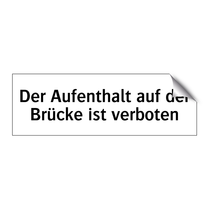 Der Aufenthalt auf der Brücke ist verboten