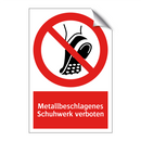 Metallbeschlagenes Schuhwerk verboten
