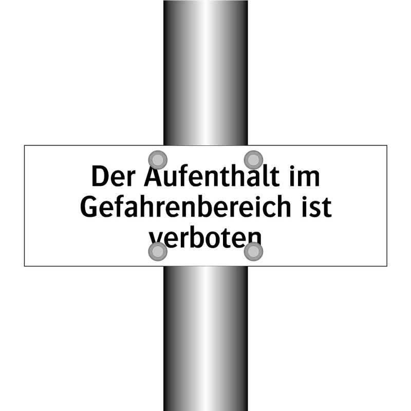 Der Aufenthalt im Gefahrenbereich ist verboten