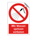 Mit Wasser spritzen verboten