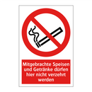 Mitgebrachte Speisen und Getränke dürfen hier nicht verzehrt werden