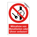 Mitnahme von Metallteilen oder Uhren verboten!