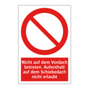 Nicht auf dem Vordach betreten. Aufenthalt auf dem Schiebedach nicht erlaubt