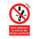 Nicht bedienen. Es wird an der Anlage gearbeitet