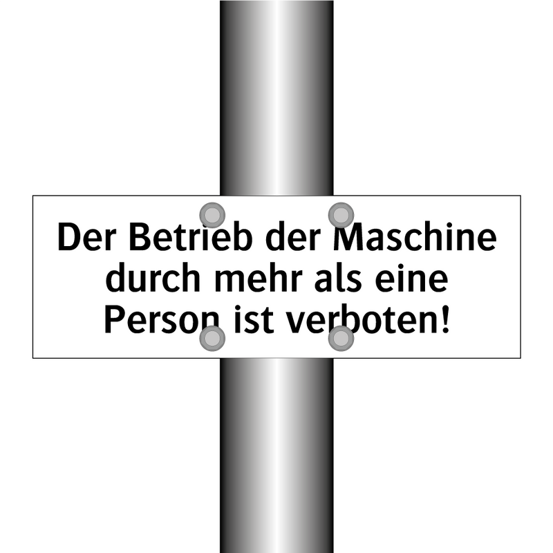 Der Betrieb der Maschine durch mehr als eine Person ist verboten!