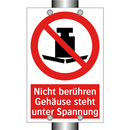 Nicht berühren Gehäuse steht unter Spannung