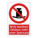 Nicht berühren Gehäuse steht unter Spannung