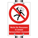 Nicht für Personen in einem berauschten Zustand