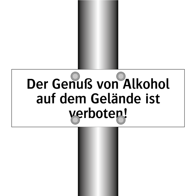 Der Genuß von Alkohol auf dem Gelände ist verboten!