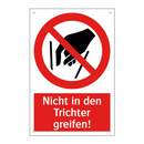 Nicht in den Trichter greifen!