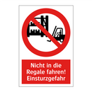 Nicht in die Regale fahren! Einsturzgefahr