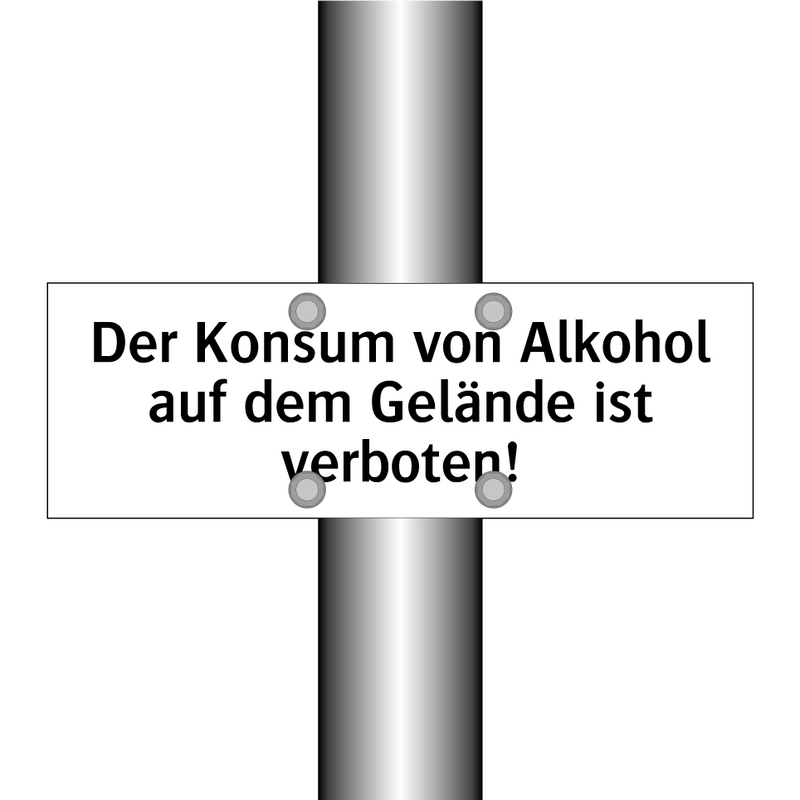 Der Konsum von Alkohol auf dem Gelände ist verboten!
