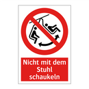 Nicht mit dem Stuhl schaukeln