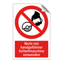Nicht mit handgeführter Schleifmaschine verwenden