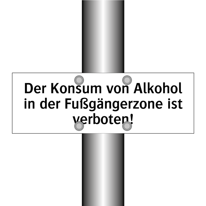 Der Konsum von Alkohol in der Fußgängerzone ist verboten!