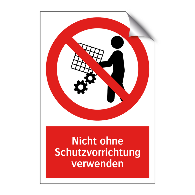 Nicht ohne Schutzvorrichtung verwenden