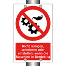 Nicht reinigen, schmieren oder einstellen, wenn die Maschine in Betrieb ist