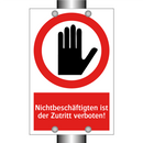 Nichtbeschäftigten ist der Zutritt verboten!