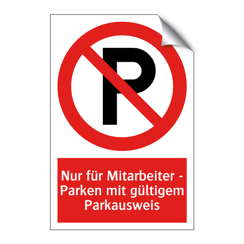 Nur für Mitarbeiter - Parken mit gültigem Parkausweis