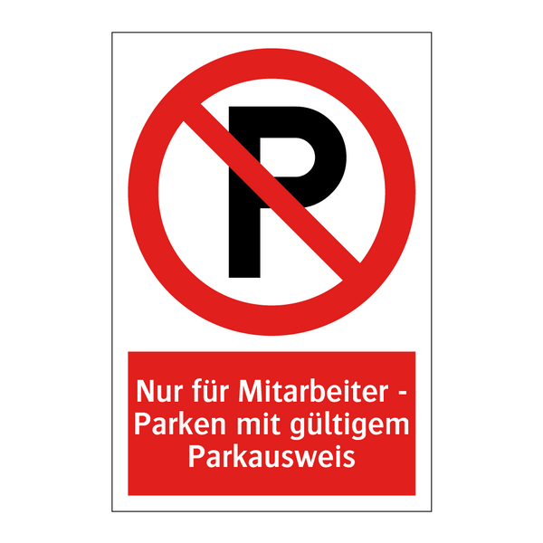 Nur für Mitarbeiter - Parken mit gültigem Parkausweis