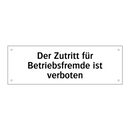 Der Zutritt für Betriebsfremde ist verboten