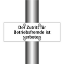 Der Zutritt für Betriebsfremde ist verboten