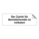 Der Zutritt für Betriebsfremde ist verboten