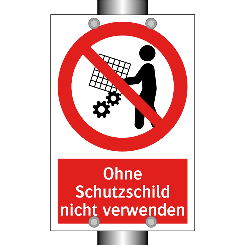 Ohne Schutzschild nicht verwenden