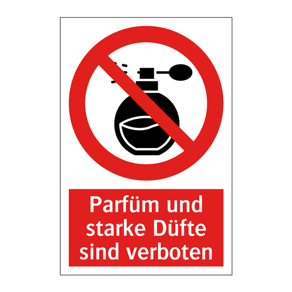 Parfüm und starke Düfte sind verboten