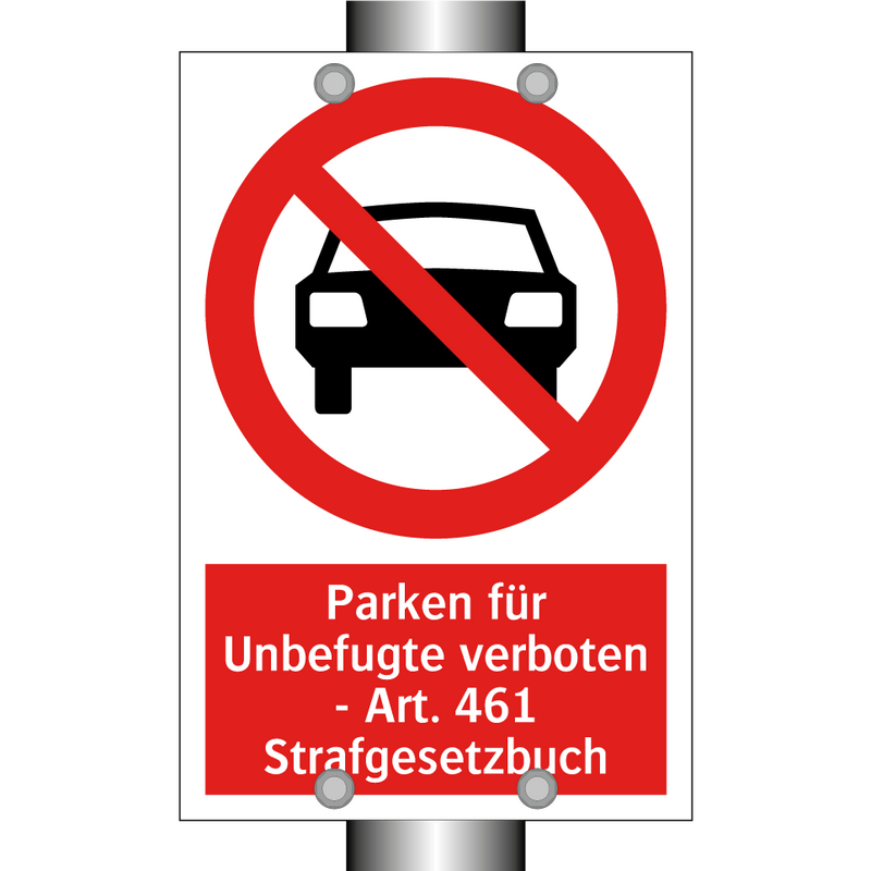 Parken für Unbefugte verboten - Art. 461 Strafgesetzbuch