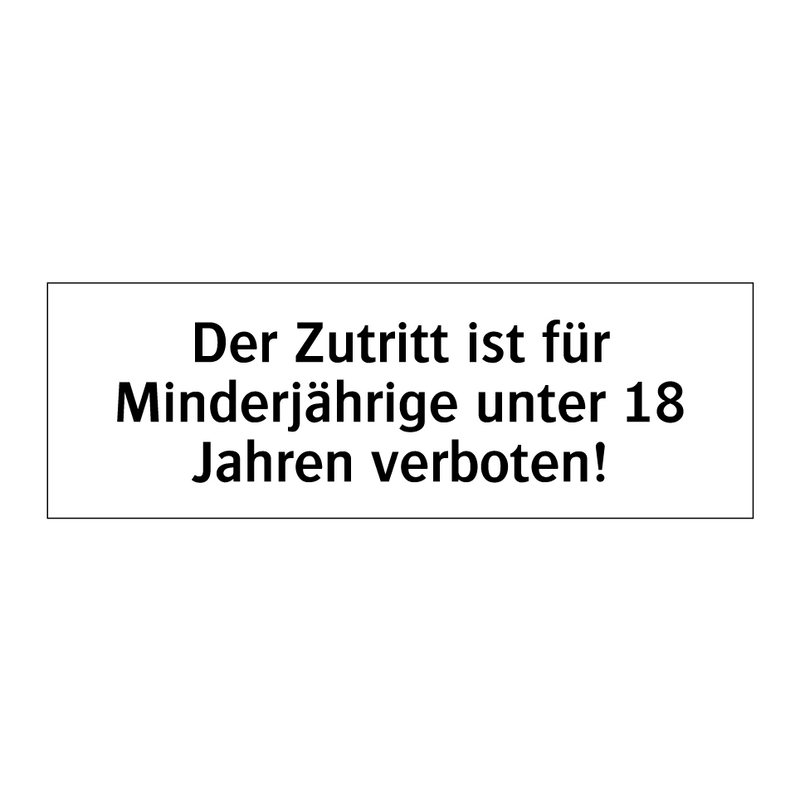 Der Zutritt ist für Minderjährige unter 18 Jahren verboten!