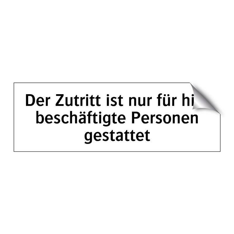 Der Zutritt ist nur für hier beschäftigte Personen gestattet