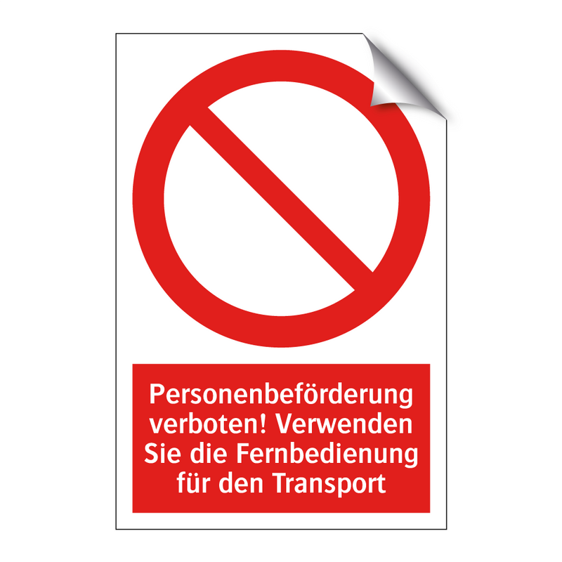Personenbeförderung verboten! Verwenden Sie die Fernbedienung für den Transport