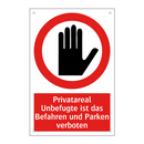 Privatareal Unbefugte ist das Befahren und Parken verboten
