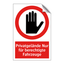 Privatgelände Nur für berechtigte Fahrzeuge