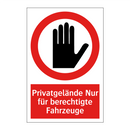 Privatgelände Nur für berechtigte Fahrzeuge