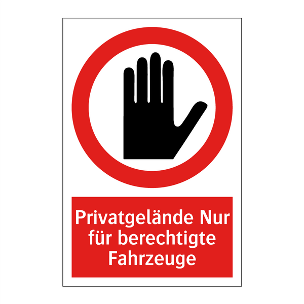 Privatgelände Nur für berechtigte Fahrzeuge