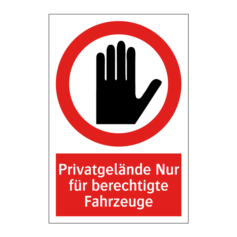 Privatgelände Nur für berechtigte Fahrzeuge