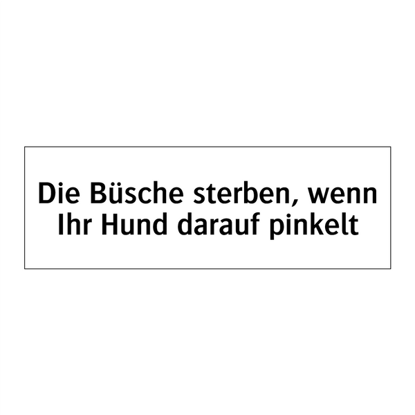 Die Büsche sterben, wenn Ihr Hund darauf pinkelt