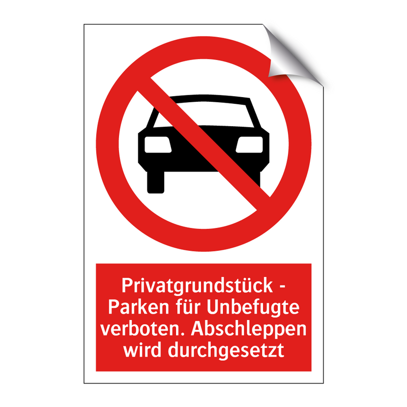 Privatgrundstück - Parken für Unbefugte verboten. Abschleppen wird durchgesetzt
