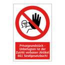 Privatgrundstück - Unbefugten ist der Zutritt verboten (Artikel 461 Strafgesetzbuch)