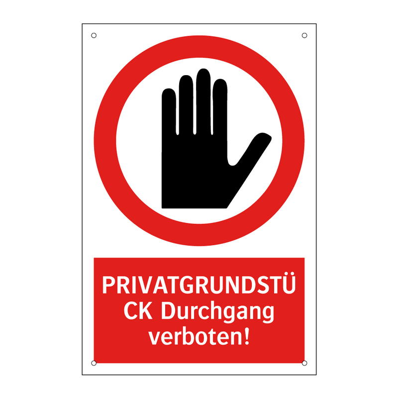 PRIVATGRUNDSTÜCK Durchgang verboten!