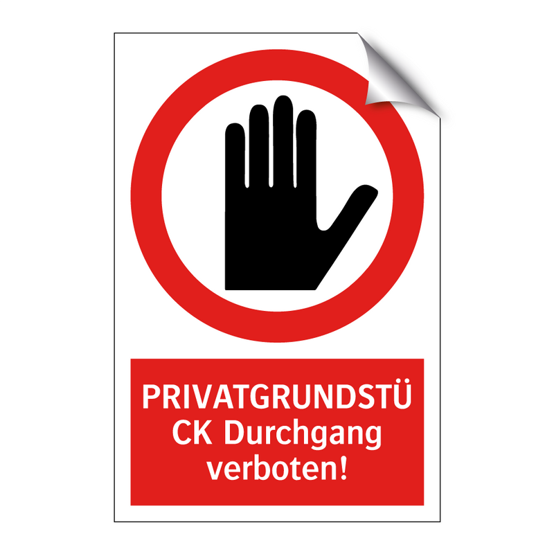 PRIVATGRUNDSTÜCK Durchgang verboten!