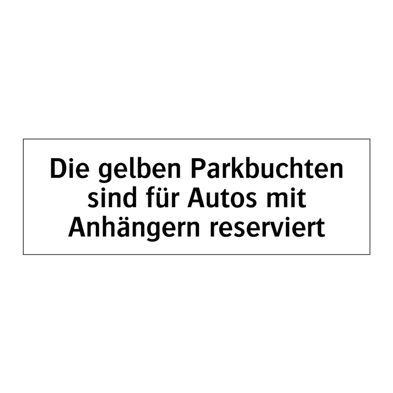 Die gelben Parkbuchten sind für Autos mit Anhängern reserviert