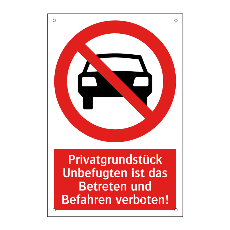 Privatgrundstück Unbefugten ist das Betreten und Befahren verboten!