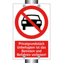 Privatgrundstück Unbefugten ist das Betreten und Befahren verboten!