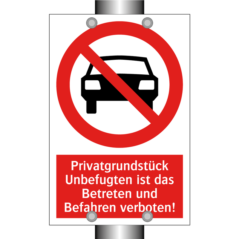 Privatgrundstück Unbefugten ist das Betreten und Befahren verboten!