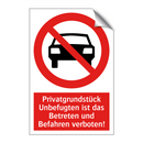 Privatgrundstück Unbefugten ist das Betreten und Befahren verboten!