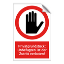 Privatgrundstück: Unbefugten ist der Zutritt verboten!